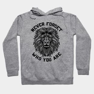 Never Forget Who You Are Lion Mandala Hoodie